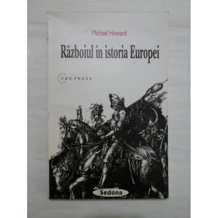 RAZBOIUL IN ISTORIA EUROPEI - MICHAEL HAWARD RAZBOIUL IN ISTORIA EUROPEI - MICHAEL HAWARD